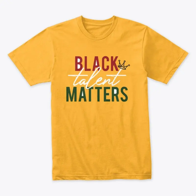 Black Talent Matters Apparel